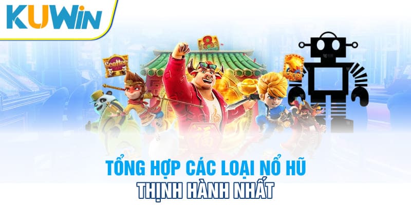 Siêu phẩm nổ hũ hot nhất tại Kuwin